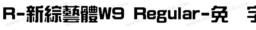 R-新綜藝體W9 Regular字体转换